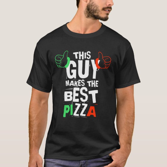 Den här killen gör den bästa Pizza Baker Pizza T Shirt (Framsida)