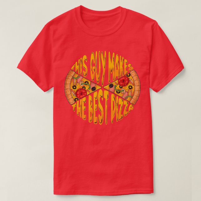 Den här killen gör den bästa Pizza Maker Baker åt  T Shirt (Design framsida)