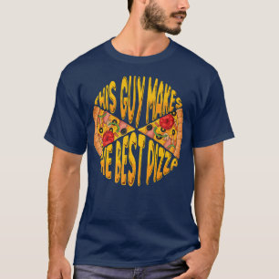 Den här killen gör den bästa Pizza Maker Baker åt T Shirt