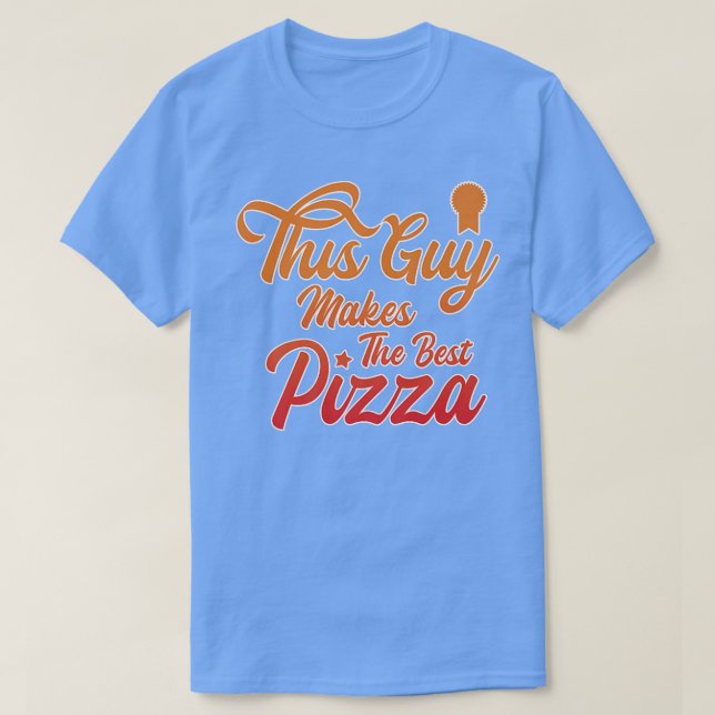 Den här killen gör den bästa pizza som kokar Älska T Shirt (Design framsida)
