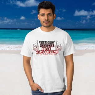 Den här killen har den bästa flickvännen roligt t shirt