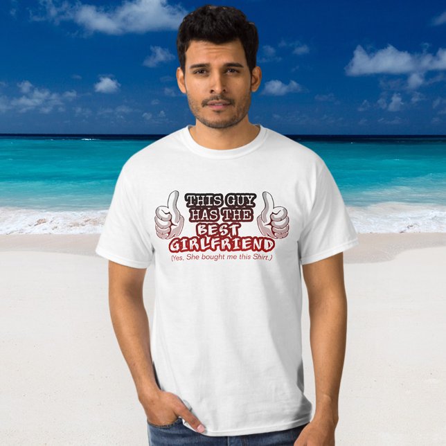 Den här killen har den bästa flickvännen roligt t shirt (Skapare uppladdad)