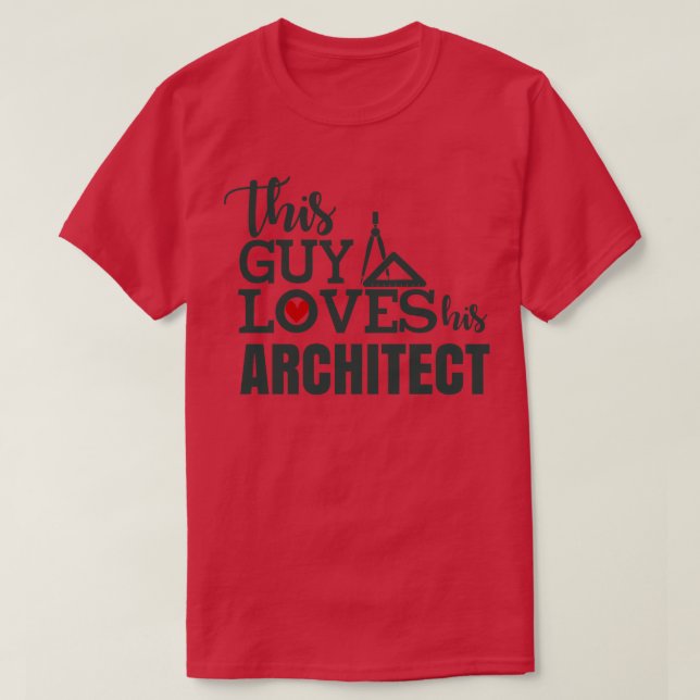 Den här killen Kärlek Hans Architect T Shirt (Design framsida)