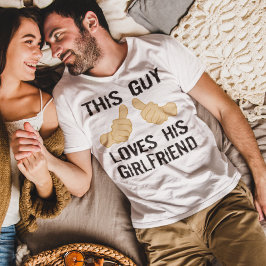 Den här killen Kärlek hans flickvän Tee Shirt