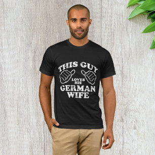 Den här killen Kärlek sin tyska fru T Shirt