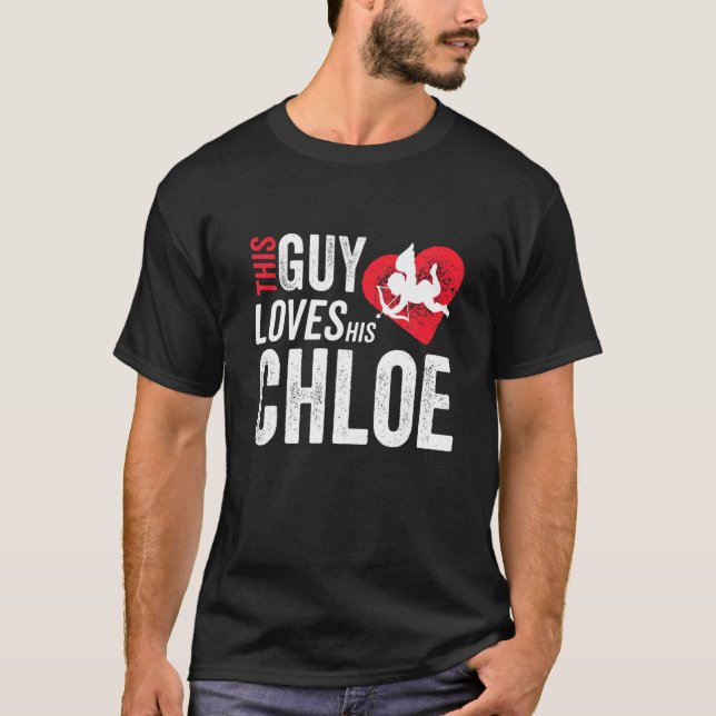 Den här killen Kärleken Hans Chloe Valentine-årsda T Shirt (Framsida)