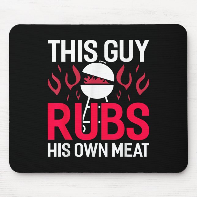 Den här killen Rubs sin egen Kött Funny Bbq Smoker Musmatta (Framsidan)