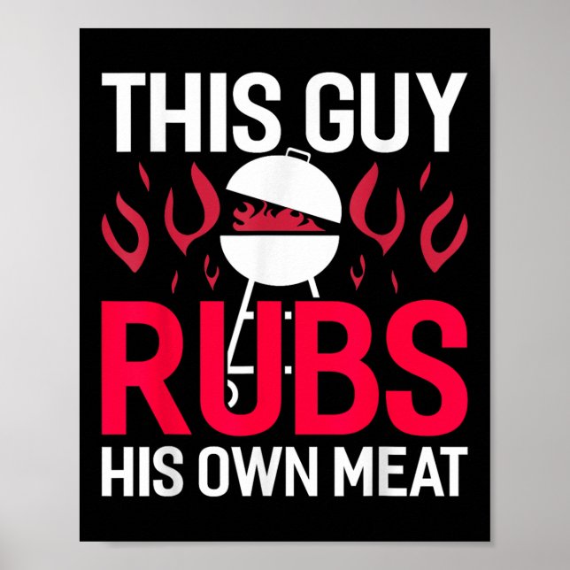 Den här killen Rubs sin egen Kött Funny Bbq Smoker Poster (Framsidan)