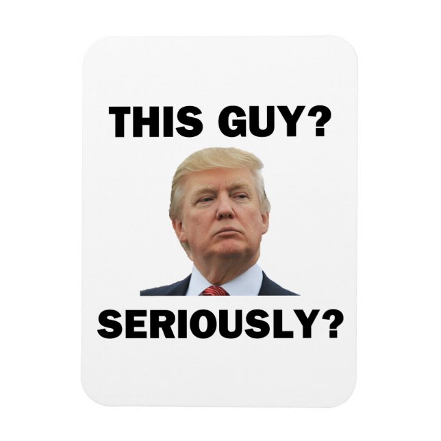 Den här killen, seriöst? magnet (Vertikal)