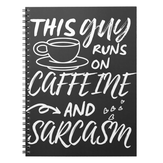 Den här killen Springa på koffein och Sarcasm Anteckningsbok (Framsidan)