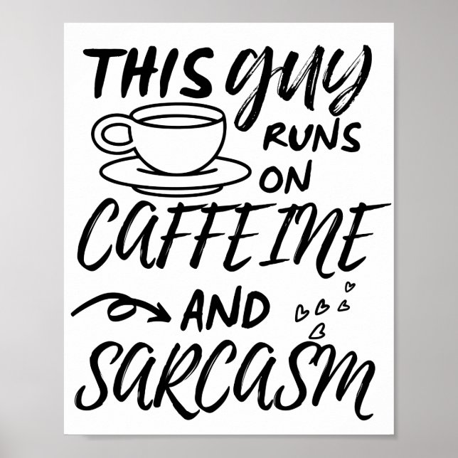 Den här killen Springa på koffein och Sarcasm Poster (Framsidan)