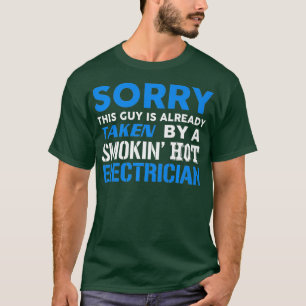 Den här killen togs av en rökare Hett Electrician T Shirt