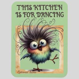 DEN HÄR KITCHEN ÄR TILL FÖR DANCING MAGNET