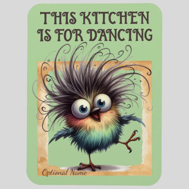 DEN HÄR KITCHEN ÄR TILL FÖR DANCING MAGNET (THIS KITCHEN IS FOR DANCING MAGNET.  CUTE DANCING BIRD GRAPHIC.)