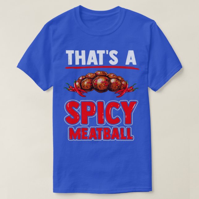 Den här kulan är en spräcklig köttboll med köttbul t shirt (Design framsida)