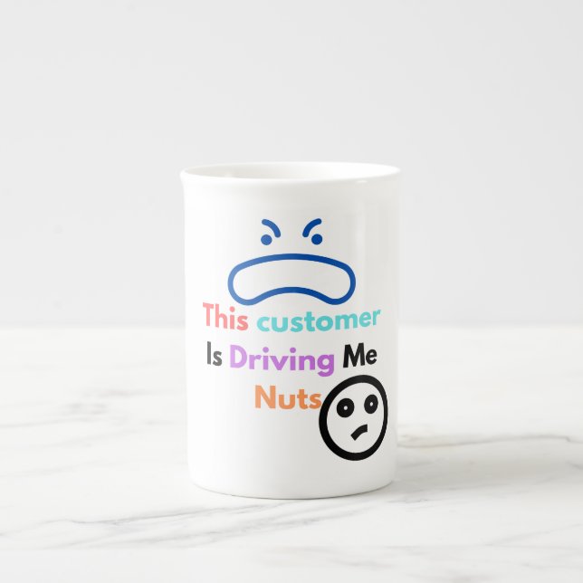 Den här kunden kör mig nöt benporslin mugg (Framsidan)