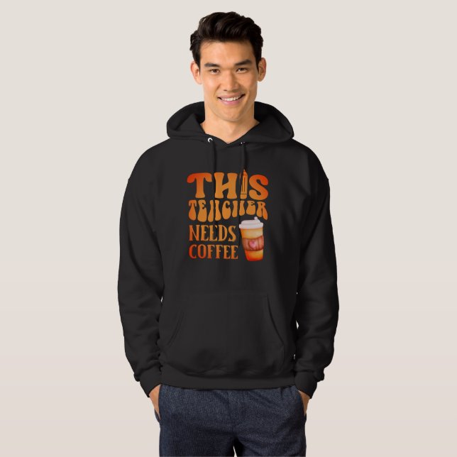 DEN HÄR LÄRAREN BEHÖVER KOFFEE-roligtens kaffeoffe Hoodie (Hel framsida)