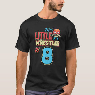 Den här lilla brottaren är 8:e bir t shirt