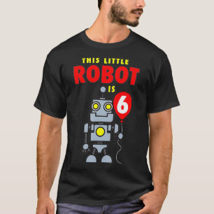 Den här lilla roboten är 6 år gammal t shirt
