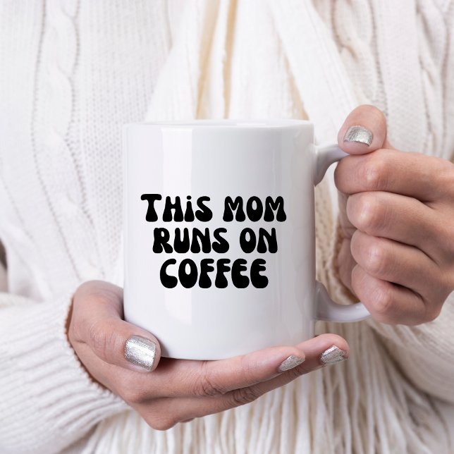 Den här mamman kör på kaffe kaffemugg (Skapare uppladdad)