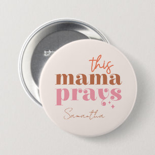 Den här Mamman Prays - Rustic Boho Design Knapp