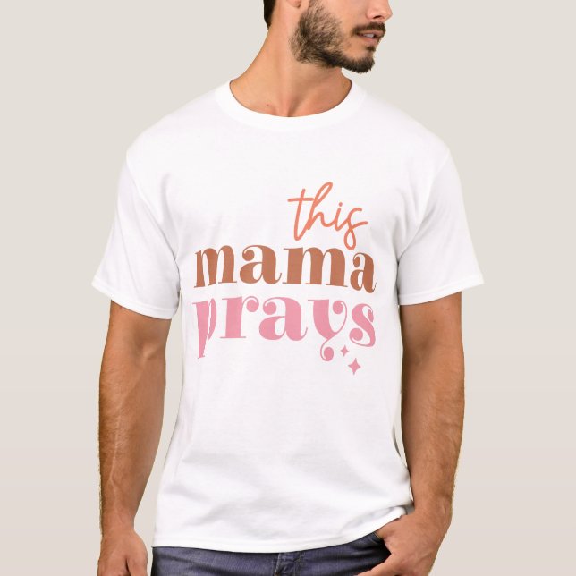Den här Mamman Prays T Shirt (Framsida)