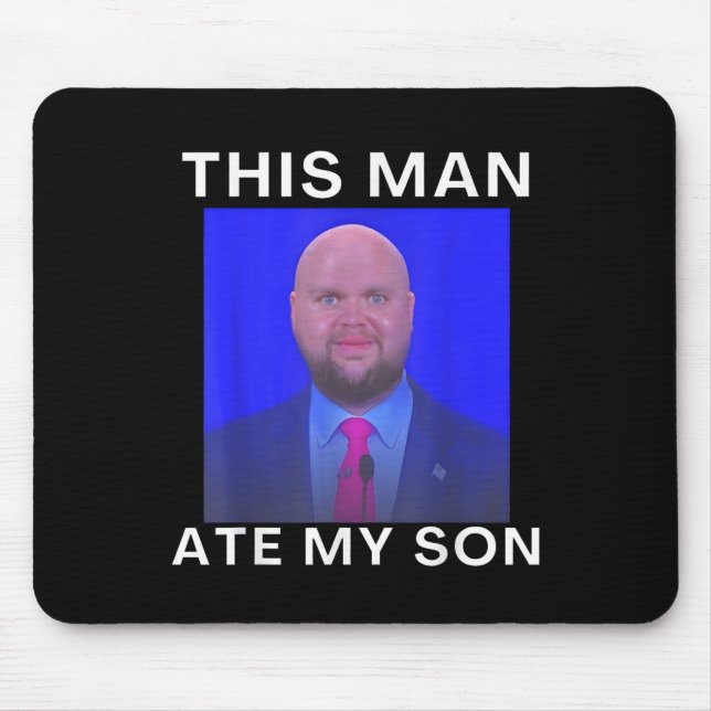 Den här mannen Ate Min son Funny Meme Ironic Fånig Musmatta (Framsidan)