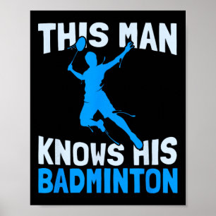 Den här mannen känner hans Badminton - Funny Badmi Poster