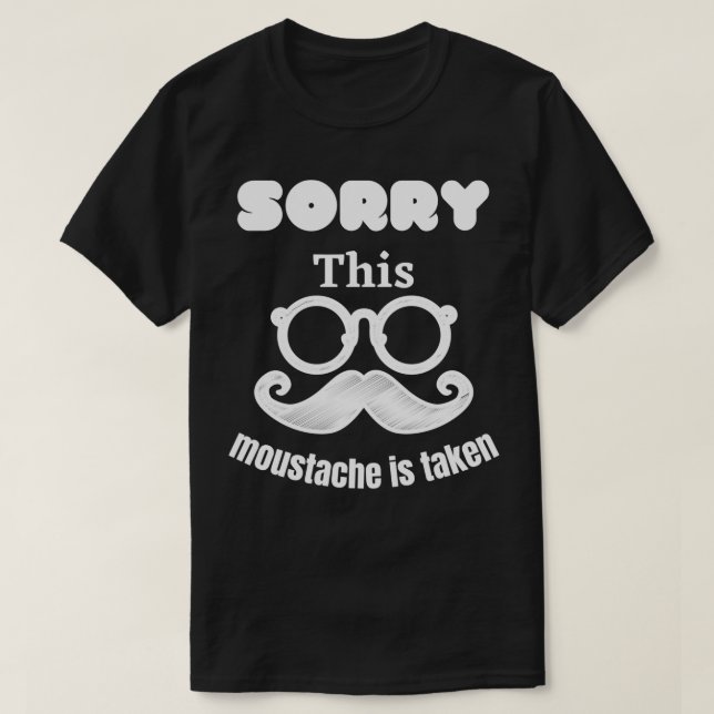 Den här mustaschen tas tyvärr 2 t shirt (Design framsida)