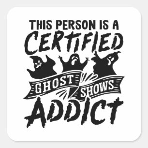 Den här personen är Auktoriserad Ghost Hunter Hunt Fyrkantigt Klistermärke