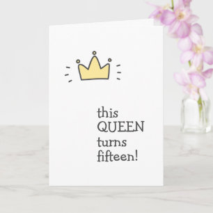 Den här QUEEN blir femton! Cute Birthday Kort