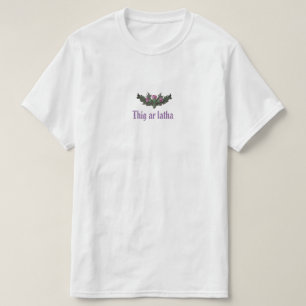 Den här saken Ar Latha Gaelic vår dag kommer att T Shirt