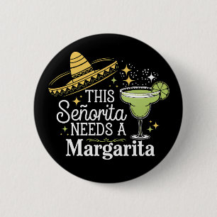 Den här señoritan behöver en Margarita Cinco De Ma Knapp