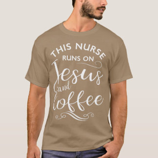 Den här sjuksköterskan Springa på Jesus och kaffes T Shirt