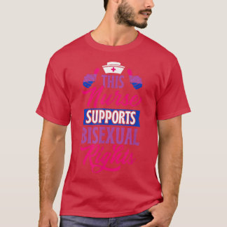 Den här sjuksköterskan stöder bisexuella Höger som T Shirt