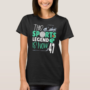 Den här sportssymbolen är nu 47 Golfspel 47:e föds T Shirt