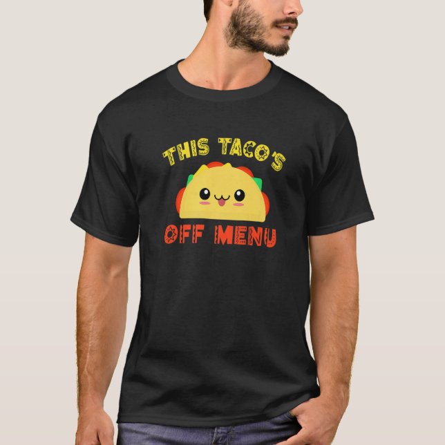Den här Tacos från Menu säger att Mexican Taco T Shirt (Framsida)