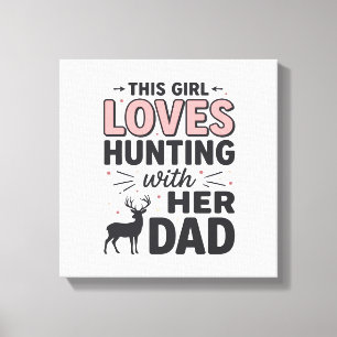 Den här tjejen älskar att jaga med sin pappa vinta canvastryck