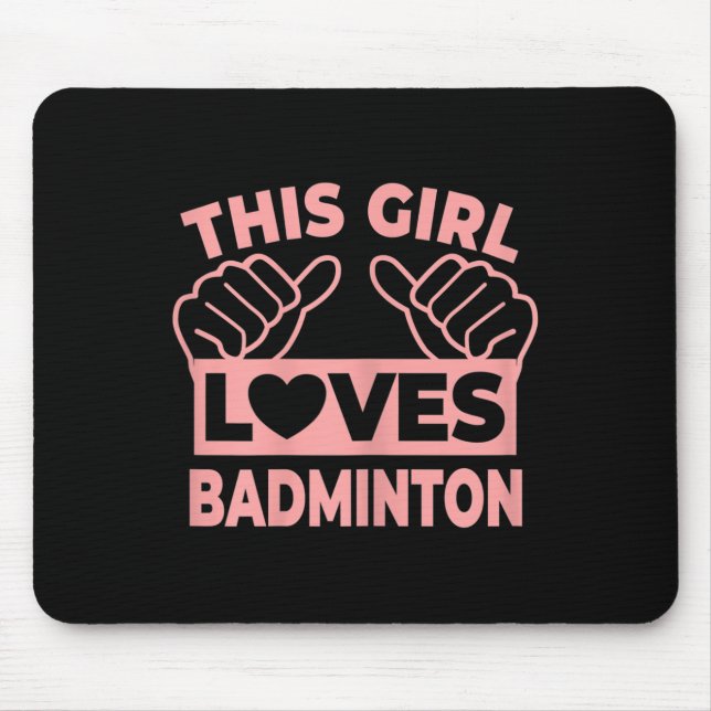 Den här tjejen älskar badminton - badmintonspelare musmatta (Framsidan)