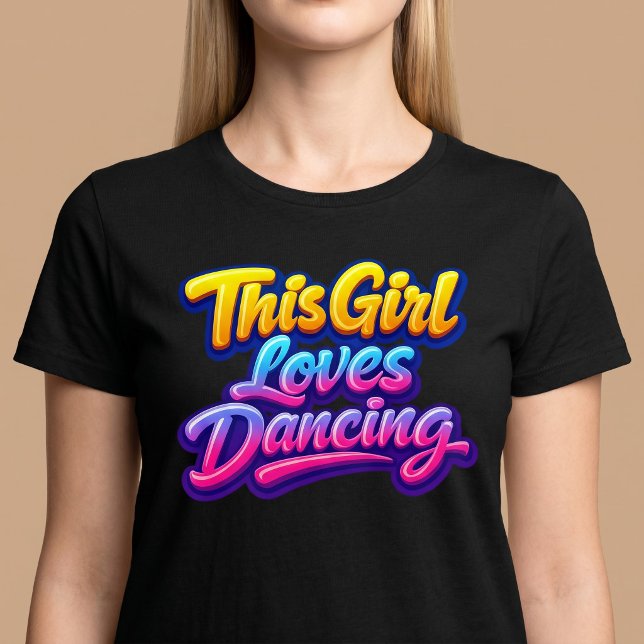 Den här tjejen älskar dans T-shirt (Skapare uppladdad)