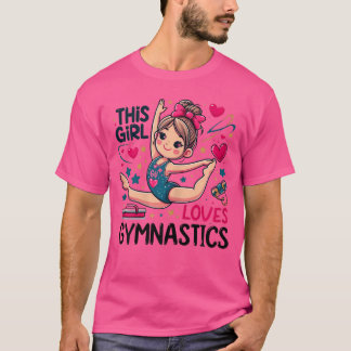 Den här tjejen älskar gymnastik Gymnastik sport äl T Shirt