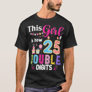 Den här tjejen är nu 25 1999 år dubbla siffror föd t shirt