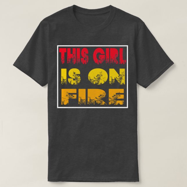 Den här tjejen är på eld 1 t shirt (Design framsida)