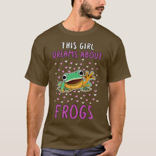 Den här tjejen drömmer om grodor t shirt