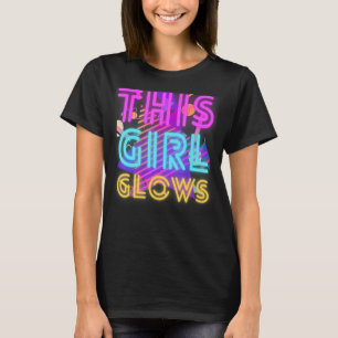 Den här tjejen Glows Retro 80's Neon Party T Shirt