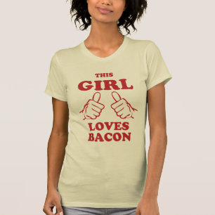 Den här tjejen kärlek Bacon T Shirt