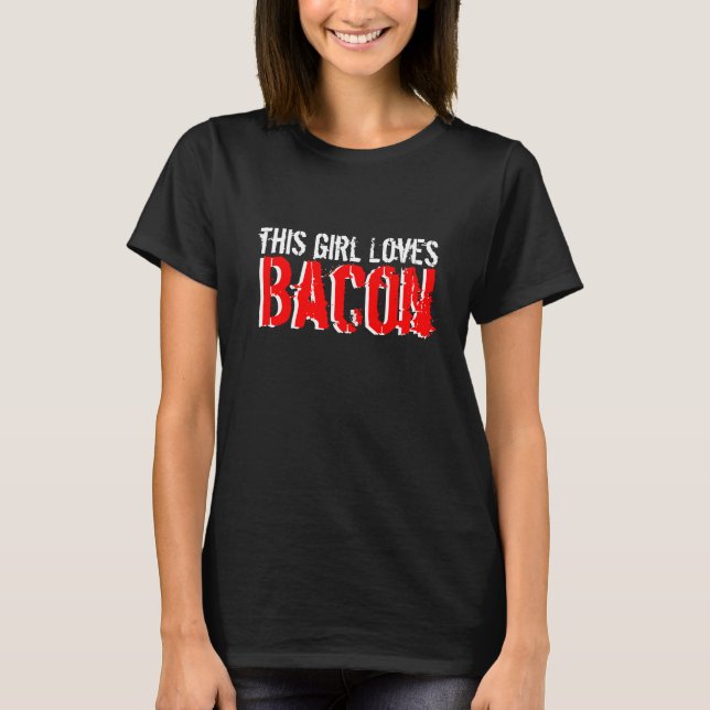 Den här tjejen Kärlek Bacon Tee (Framsida)
