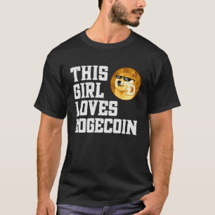Den här tjejen Kärlek Dogecoin Doge Cryptocurrency T Shirt