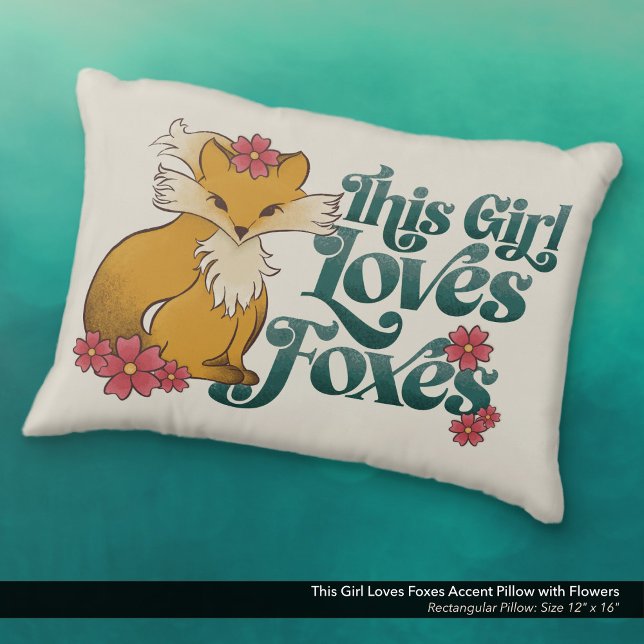 Den här tjejen Kärlek Foxes Prydnadskudde (This Girl Loves Foxes Accent Pillow with Cute Hand Drawn Fox and Flower Artwork.)