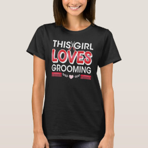 Den här tjejen Kärlek Grooming Coola Groomer Furol T Shirt